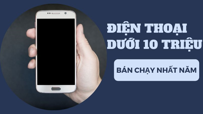 top 5 dien thoai duoi 10 trieu ban chay nhat nam 2022 tai thumb top 5 dien thoai duoi 10 trieu ban chay nhat nam 2022 tai thumb