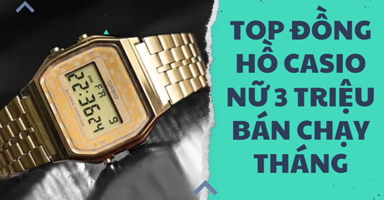 top 5 dong ho casio nu 3 trieu ban chay nhat thang 03 2022 thumb 69 top 5 dong ho casio nu 3 trieu ban chay nhat thang 03 2022 thumb 69