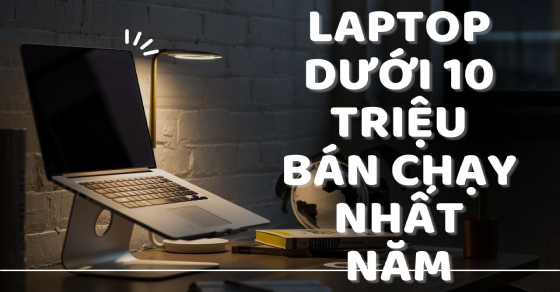 top 5 laptop duoi 10 trieu ban chay nhat nam 2022 tai the thumb 1 top 5 laptop duoi 10 trieu ban chay nhat nam 2022 tai the thumb 1