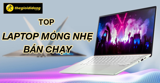 top 5 laptop mong nhe ban chay nhat nam 2022 tai the gioi thumb top 5 laptop mong nhe ban chay nhat nam 2022 tai the gioi thumb