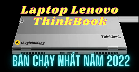 top 6 laptop lenovo thinkbook ban chay nhat nam 2021 khong thumbnail top 6 laptop lenovo thinkbook ban chay nhat nam 2021 khong thumbnail