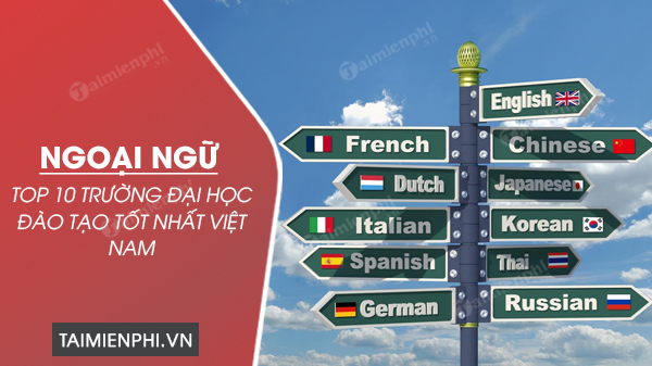 truong dai hoc dao tao ngoai ngu tot nhat viet nam 0 truong dai hoc dao tao ngoai ngu tot nhat viet nam 0