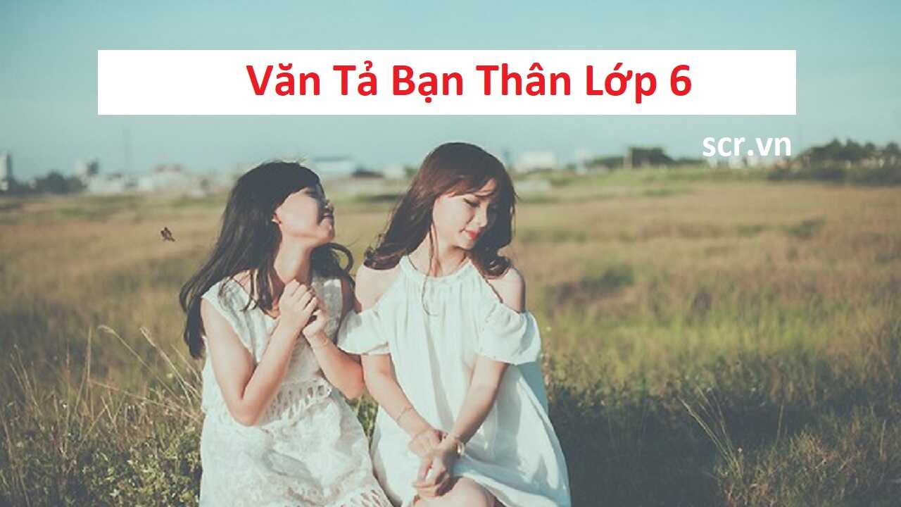 van ta ban than lop 6 van ta ban than lop 6