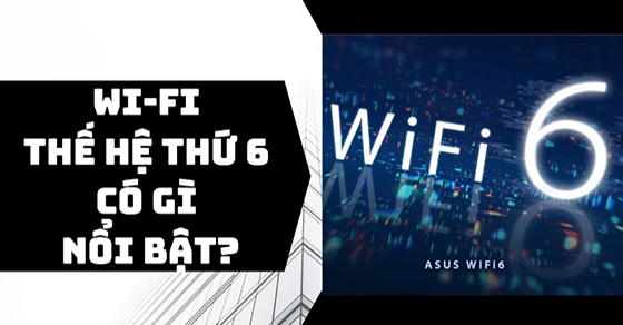 wi fi chuan 80211ax la gi tim hieu ve wi fi the he thu 6 thumb wi fi chuan 80211ax la gi tim hieu ve wi fi the he thu 6 thumb