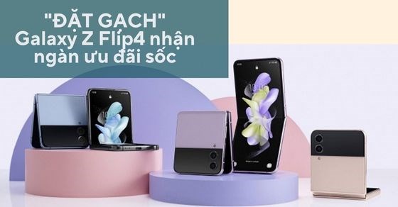 DAT GACH Galaxy Z Flip4 nhan ngan uu dai soc 560x292 1 DAT GACH Galaxy Z Flip4 nhan ngan uu dai soc 560x292 1