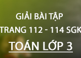 Giai bai tap trang 112 113 114 SGK Toan 3 Giai bai tap trang 112 113 114 SGK Toan 3