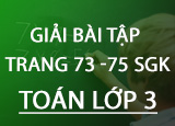 Giai bai tap trang 73 74 75 SGK Toan 3 Giai bai tap trang 73 74 75 SGK Toan 3