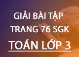 Giai bai tap trang 76 SGK Toan 3 Tap 2 Giai bai tap trang 76 SGK Toan 3 Tap 2