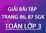 Giai bai tap trang 86 87 SGK Toan 3 Tap Giai bai tap trang 86 87 SGK Toan 3 Tap