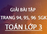 Giai bai tap trang 94 95 96 SGK Toan 3 Giai bai tap trang 94 95 96 SGK Toan 3