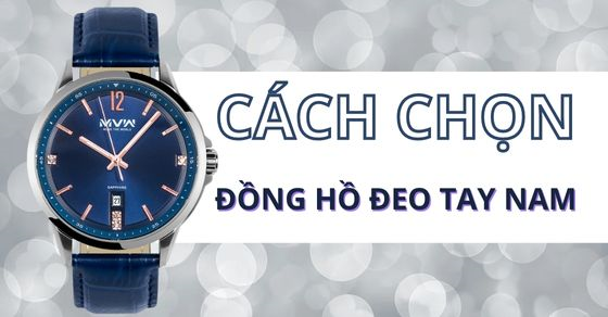 cach chon dong ho deo tay phu hop cho nam gioi THUMB 01 cach chon dong ho deo tay phu hop cho nam gioi THUMB 01