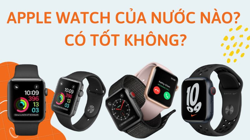 dong ho thong minh apple watch cua nuoc nao co tot khong THUMB dong ho thong minh apple watch cua nuoc nao co tot khong THUMB