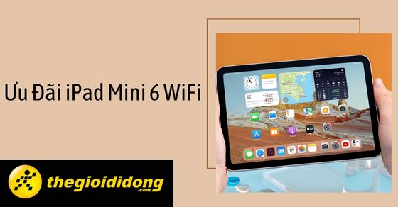 giam tung bung mung het lon uu dai ipad mini 6 wifi chot.thumb giam tung bung mung het lon uu dai ipad mini 6 wifi chot.thumb