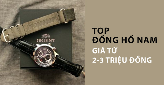 top 9 dong ho nam gia tu 2 den 3 trieu dang cap cho cac thumbnail top 9 dong ho nam gia tu 2 den 3 trieu dang cap cho cac thumbnail