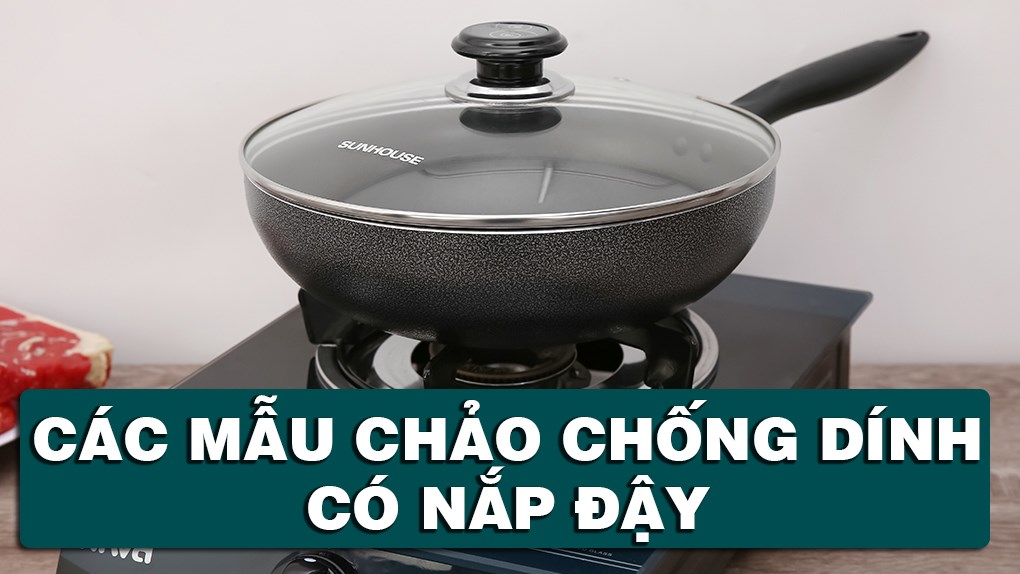 Chảo chống dính có nắp đậy