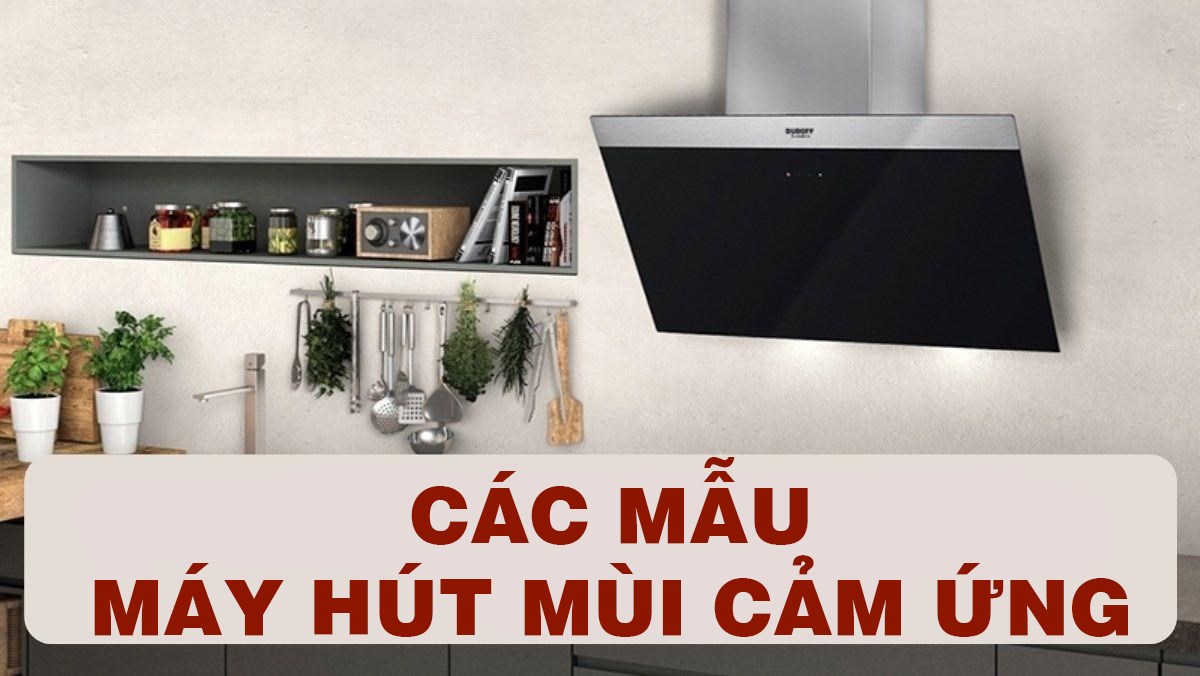 Máy hút mùi cảm ứng