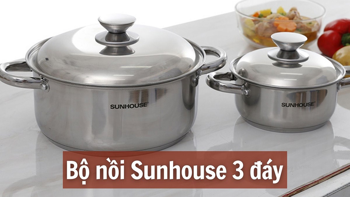 Bộ nồi sunhouse 3 đáy