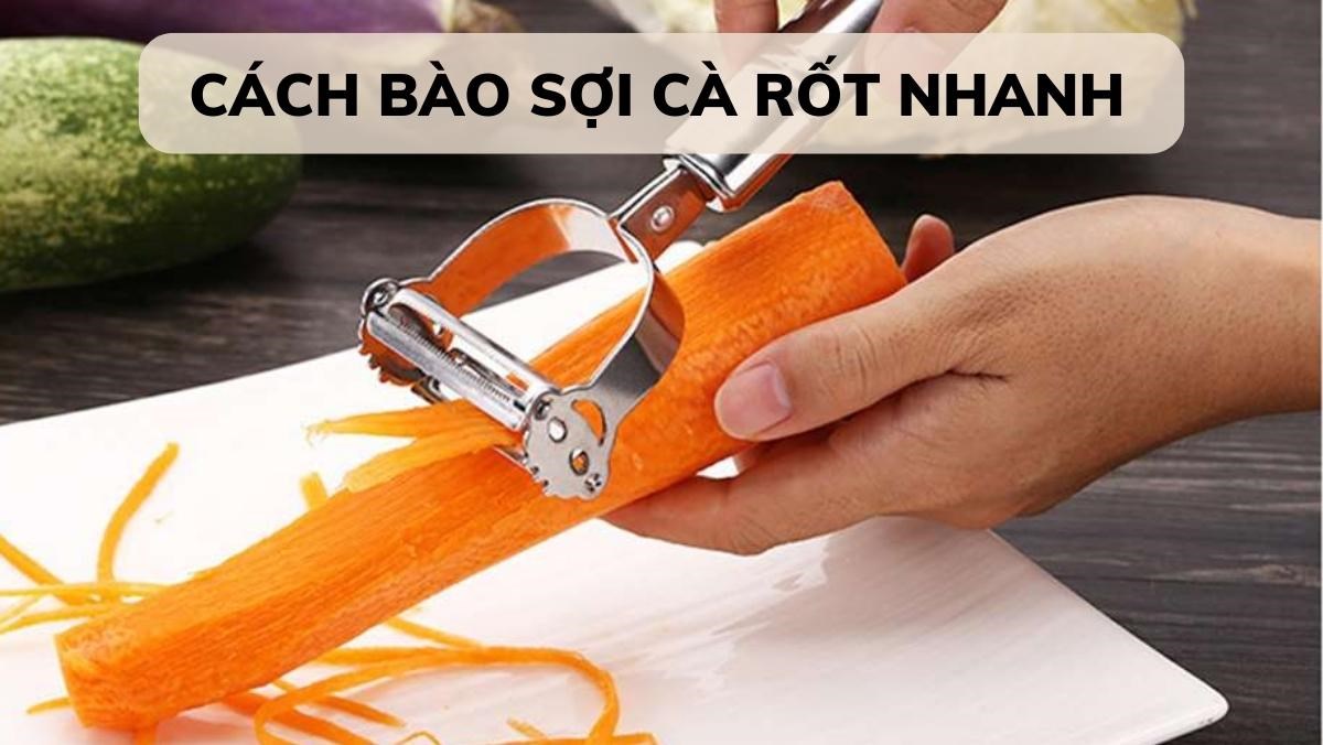 Cách bào sợi cà rốt - củ cải đỏ