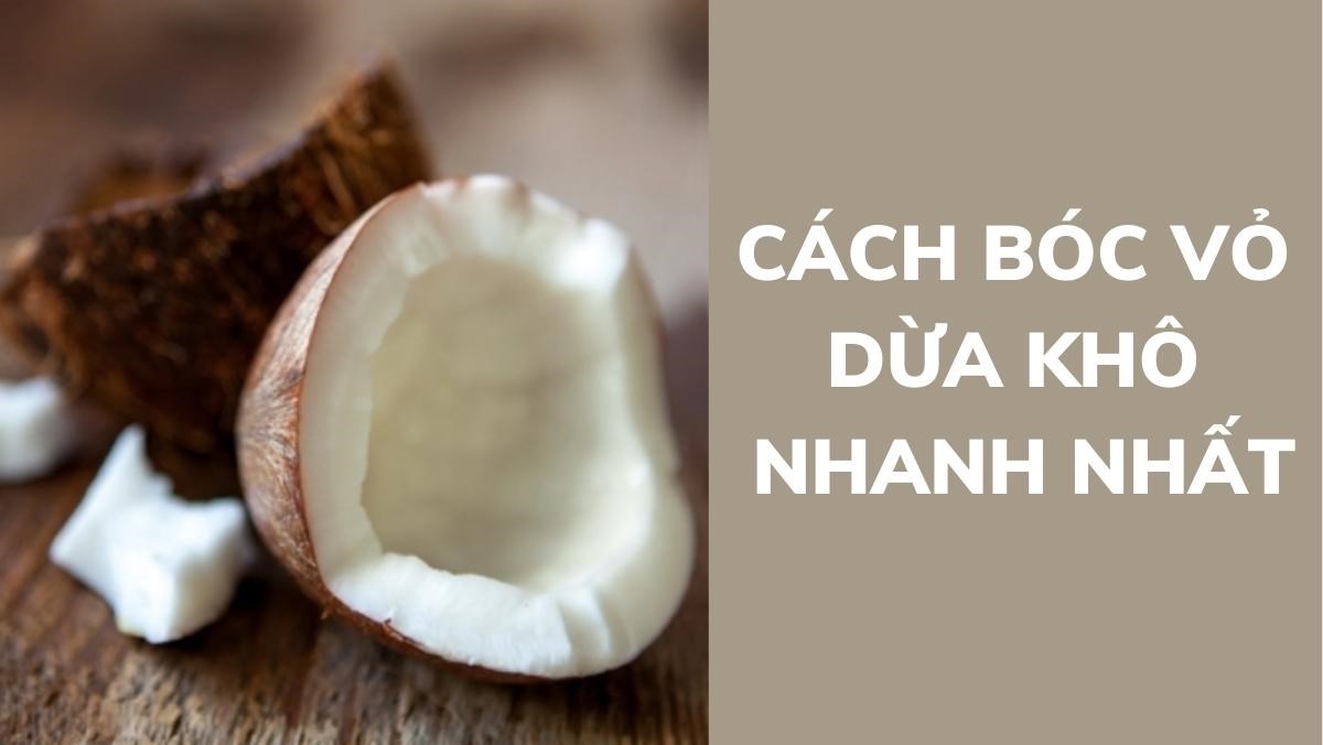 Cách bóc vỏ dừa khô nhanh nhất