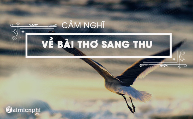 van mau cam nghi ve bai tho sang thu