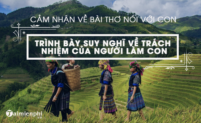 qua bai noi voi con trinh bay suy nghi ve trach nhiem cua nguoi lam con