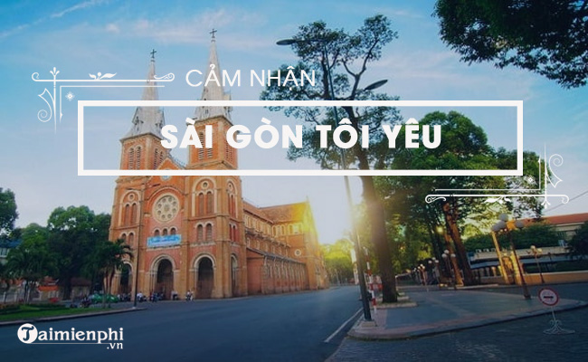 cam nhan ve bai sai gon toi yeu ngan gon