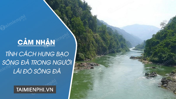 cam nhan tinh cach hung bao song da trong nguoi lai do song da