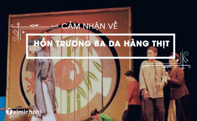 cam nhan truyen hon truong ba da hang thit