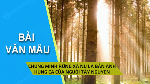 chung minh rung xa nu la ban anh hung ca cua nguoi tay nguyen