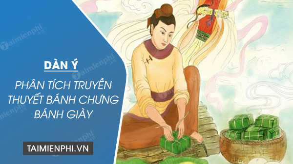 dan y phan tich truyen banh chung banh giay