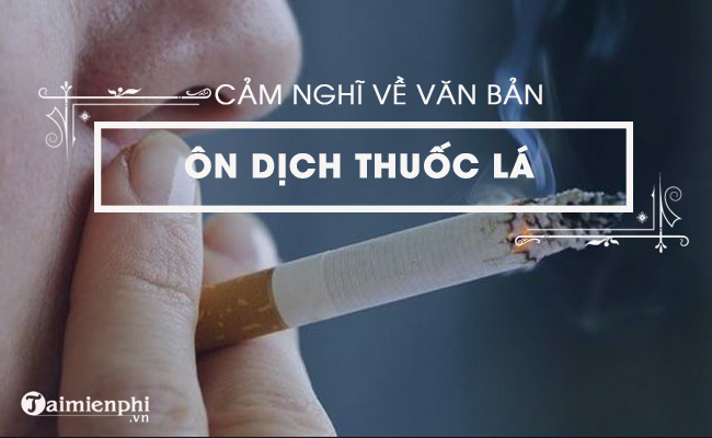 cam nghi cua em ve van ban on dich thuoc la