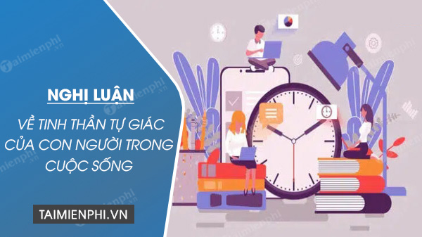 nghi luan ve tinh than tu giac cua con nguoi trong cuoc song