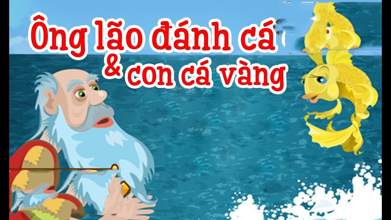 Tóm tắt nội dung truyện Ông lão đánh cá và con cá vàng