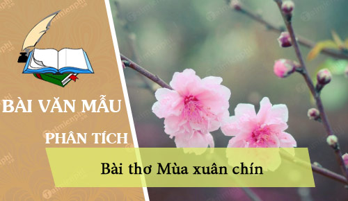 phan tich bai tho mua xuan chin cua han mac tu