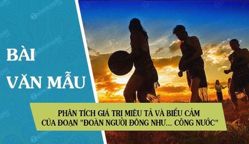 phan tich gia tri mieu ta va bieu cam cua doan doan nguoi dong nhu cong nuoc trong chien thang mtao mxay