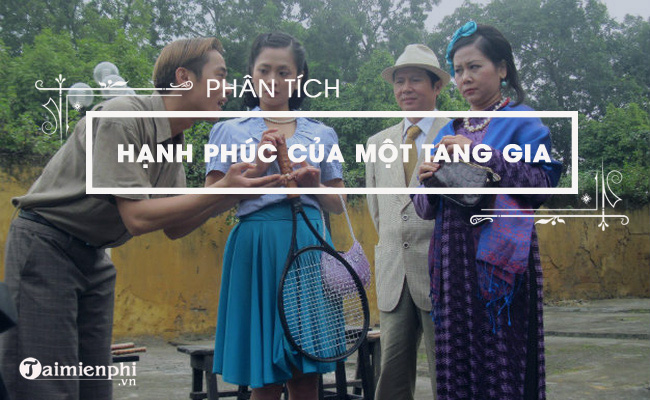 van mau phan tich hanh phuc cua mot tang gia