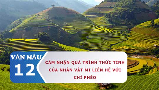 Cảm nhận quá trình thức tỉnh của nhân vật Mị liên hệ với Chí Phèo