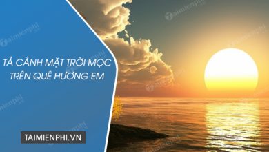 ta canh mat troi moc tren que huong em 390x220 1 ta canh mat troi moc tren que huong em 390x220 1