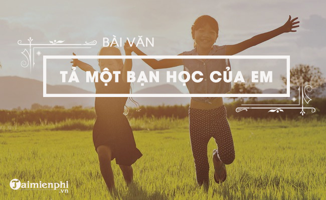 ta mot nguoi ban than nhat cua em