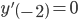 y'left( { - 2} right) = 0