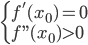 left{ begin{array}{l}f'({x_0}) = 0f