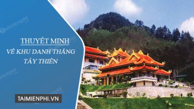 thuyet minh ve khu danh thang tay thien 390x220 1 thuyet minh ve khu danh thang tay thien 390x220 1