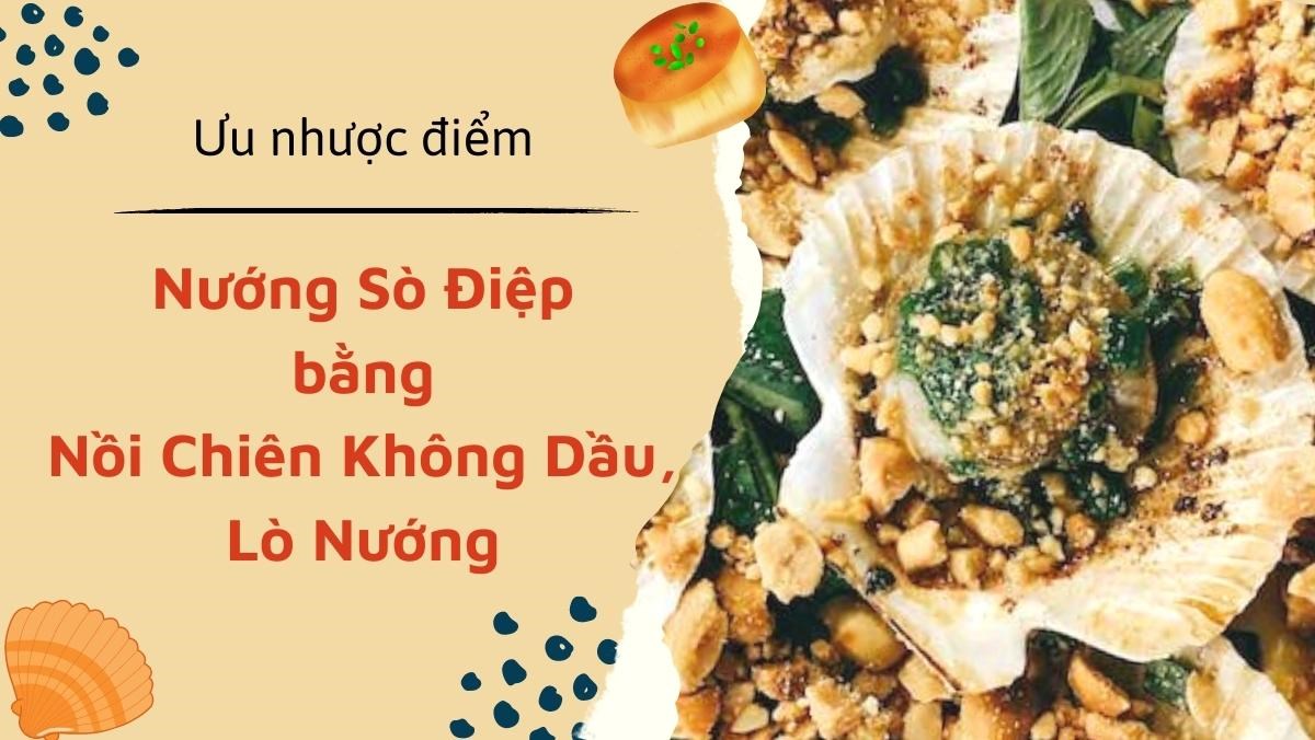 Nướng sò điệp bằng nồi chiên không dầu và lò nướng