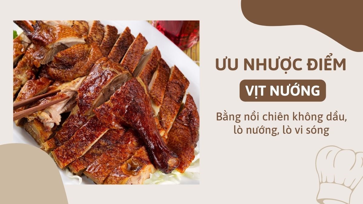 Vịt nướng bằng nồi chiên không dầu, lò nướng, lò vi sóng