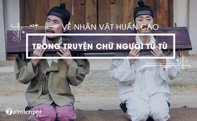 hinh tuong nhan vat huan cao trong truyen ngan chu nguoi tu tu