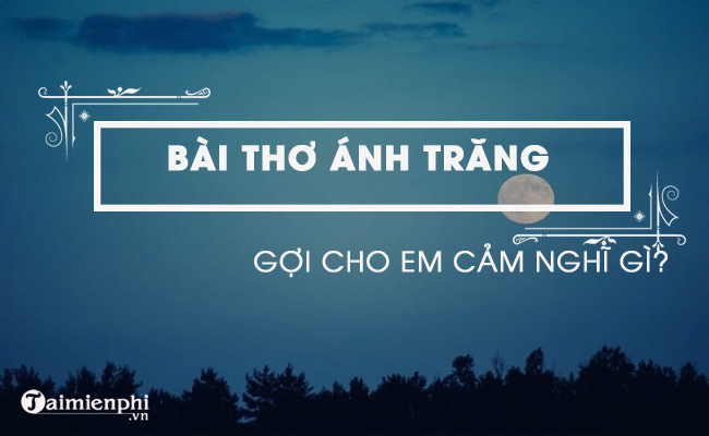 cam nghi ve bai tho anh trang