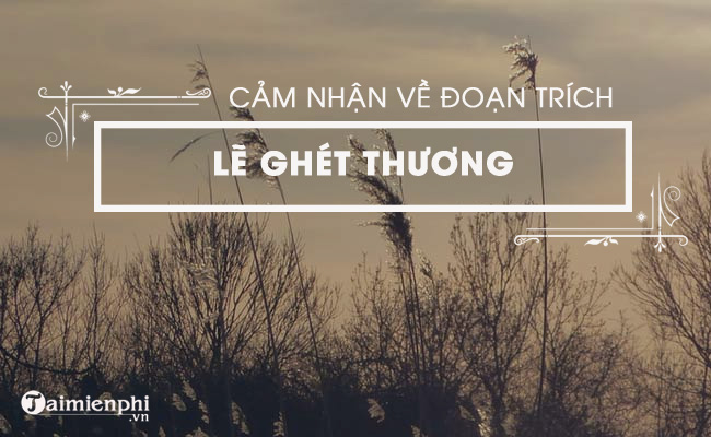 cam nhan ve doan trich le ghet thuong