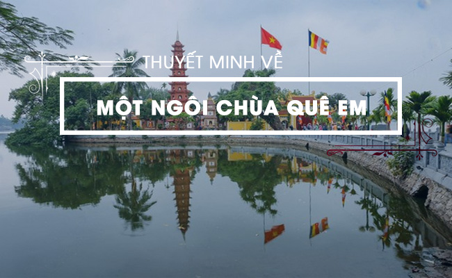 thuyet minh ve ngoi chua que em