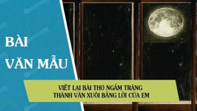 Viet lai bai tho Ngam trang thanh van xuoi bang 390x220 1 Viet lai bai tho Ngam trang thanh van xuoi bang 390x220 1