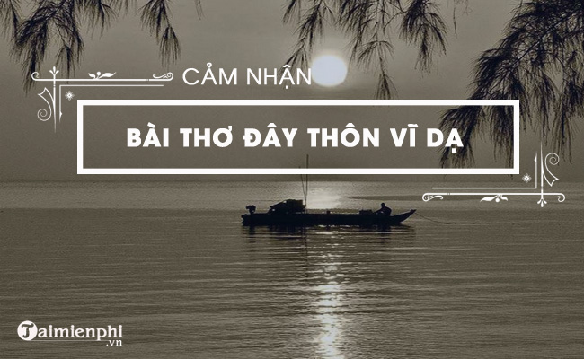 cam nhan day thon vi da cua han mac tu